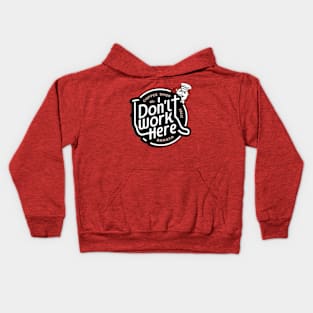 I Don't Work Here Kids Hoodie